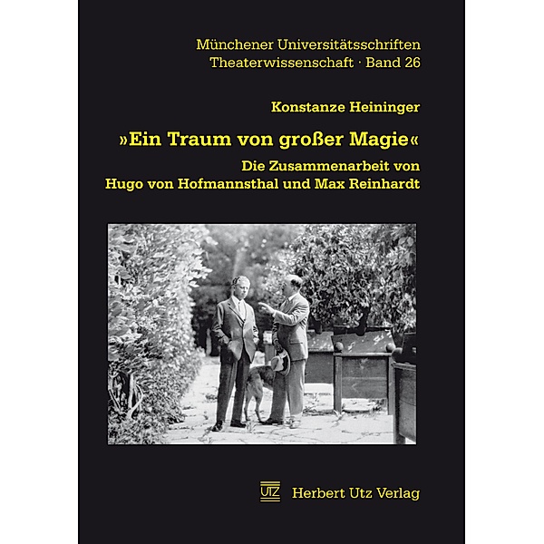 »Ein Traum von großer Magie« / Theaterwissenschaft Bd.26, Konstanze Heininger