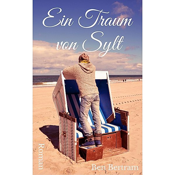 Ein Traum von Sylt, Ben Bertram