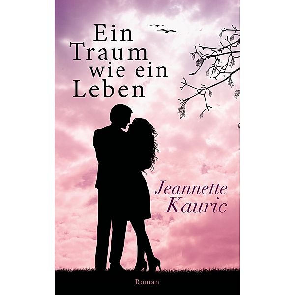 Ein Traum wie ein Leben, Jeannette Kauric