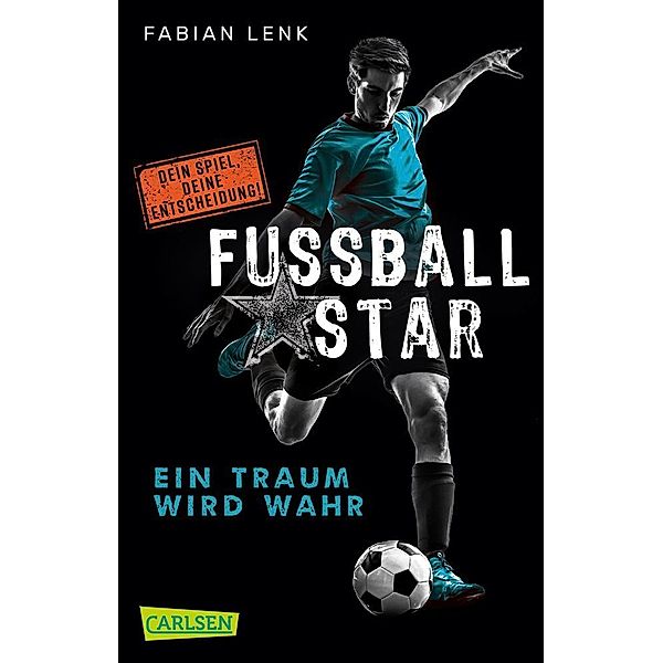 Ein Traum wird wahr / Fussballstar Bd.1, Fabian Lenk