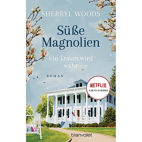 Ein Traum wird wahr / Süße Magnolien Bd.1, Sherryl Woods