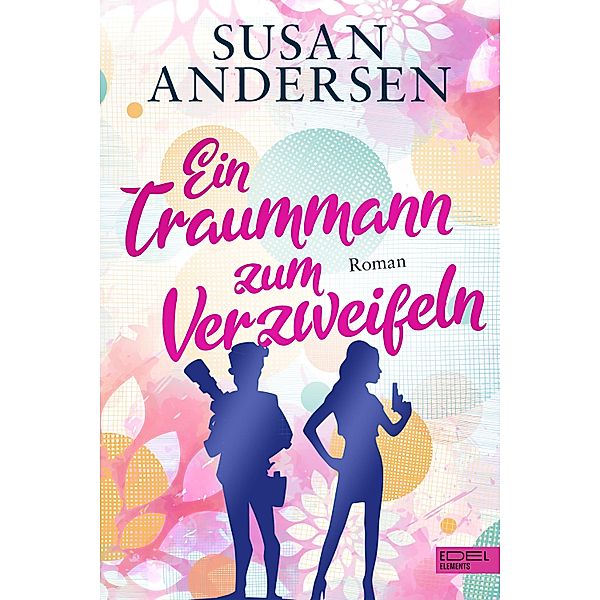 Ein Traummann zum Verzweifeln, Susan Andersen