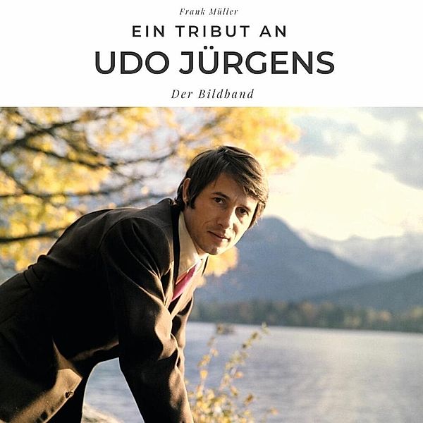 Ein Tribut an Udo Jürgens, Frank Müller