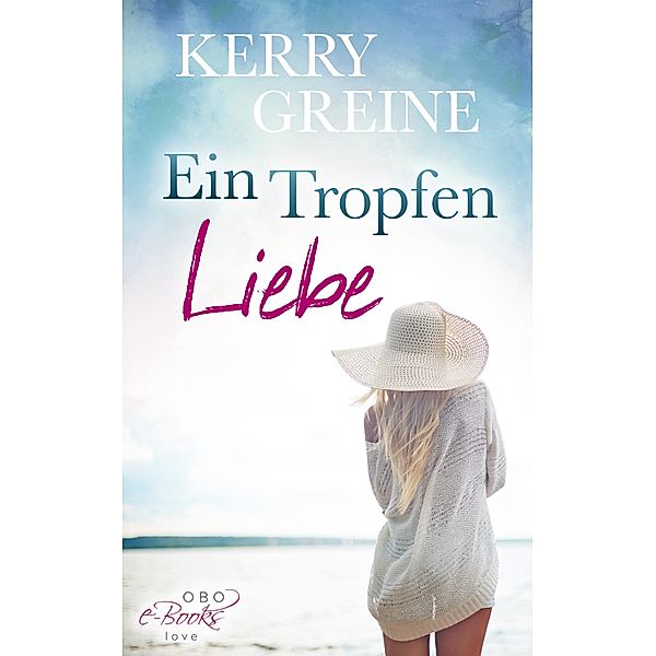 Ein Tropfen Liebe ... / Verliebt in Hamburg Bd.1, Kerry Greine