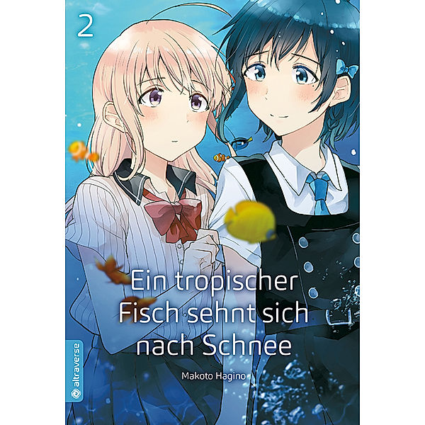 Ein tropischer Fisch sehnt sich nach Schnee.Bd.2, Makoto Hagino