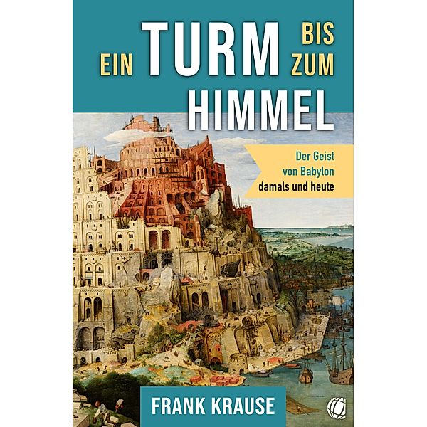 Ein Turm bis zum Himmel, Frank Krause