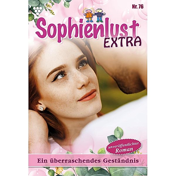 Ein überraschendes Geständnis / Sophienlust Extra Bd.76, Gert Rothberg