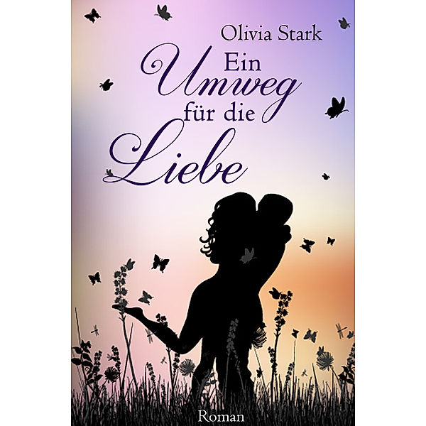 Ein Umweg für die Liebe, Olivia Stark