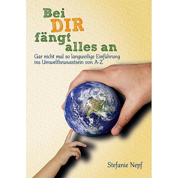Ein Umweltschutzbuch für Kinder und Jugendliche, Stefanie Nepf