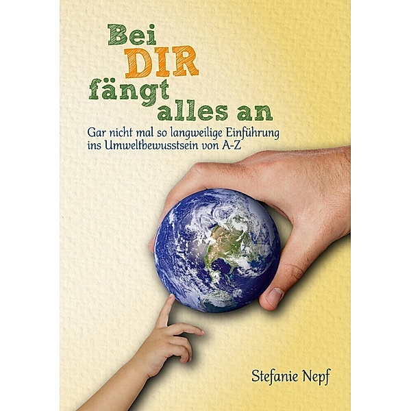 Ein Umweltschutzbuch für Kinder und Jugendliche, Stefanie Nepf