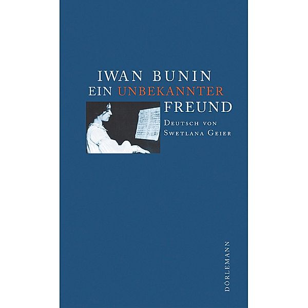 Ein unbekannter Freund, Iwan Bunin