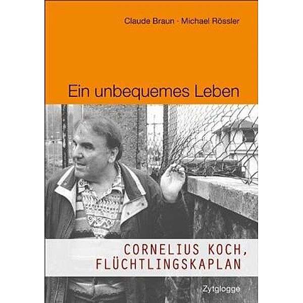 Ein unbequemes Leben, Claude Braun, Michael Rössler