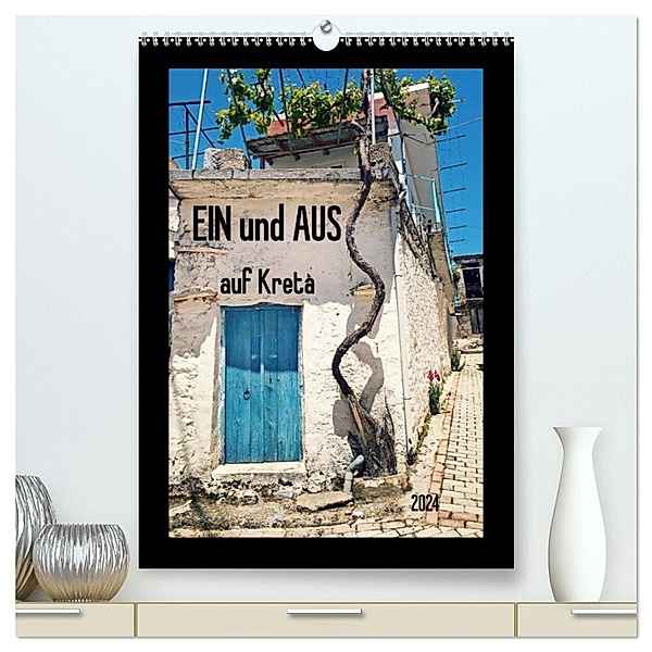 Ein und Aus auf Kreta (hochwertiger Premium Wandkalender 2024 DIN A2 hoch), Kunstdruck in Hochglanz, Flori0