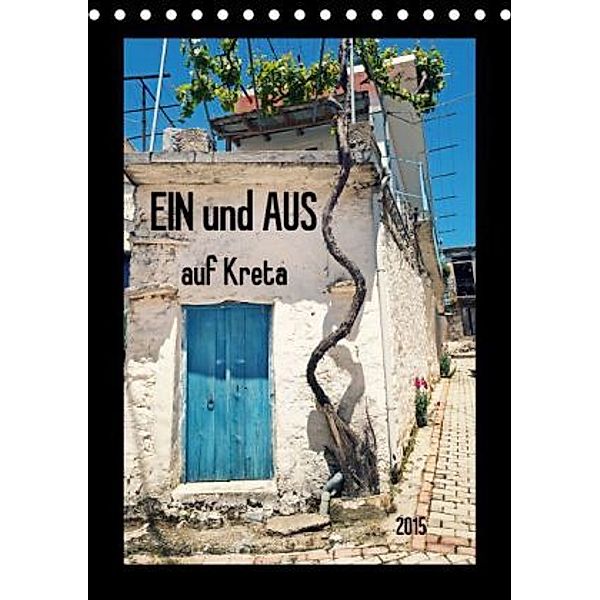 Ein und Aus auf Kreta (Tischkalender 2015 DIN A5 hoch), Flori0