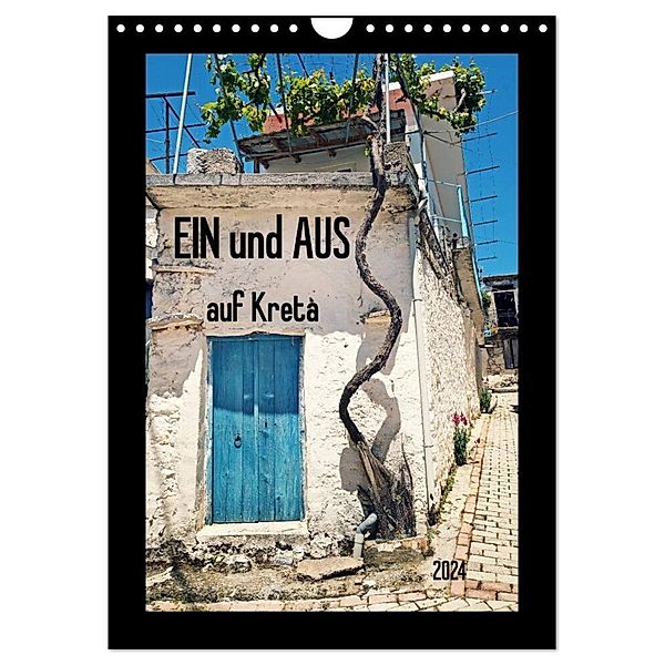 Ein und Aus auf Kreta (Wandkalender 2024 DIN A4 hoch), CALVENDO Monatskalender, Flori0