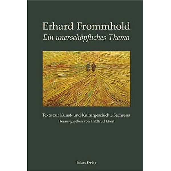 Ein unerschöpfliches Thema, Erhard Frommhold