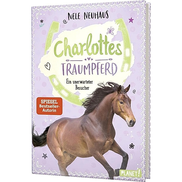 Ein unerwarteter Besucher / Charlottes Traumpferd Bd.3, Nele Neuhaus