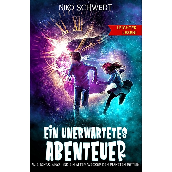 Ein unerwartetes Abenteuer - Leichter lesen / Leichter lesen Bd.2, Niko Schwedt