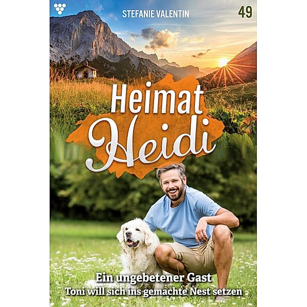 Ein ungebetener Gast / Heimat-Heidi Bd.49, Stefanie Valentin