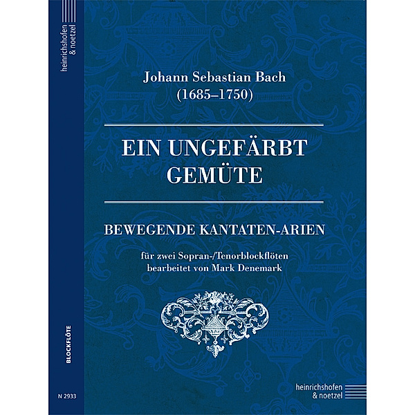 Ein ungefärbt Gemüte, Partitur und Stimme, Johann Sebastian Bach, Mark Denemark