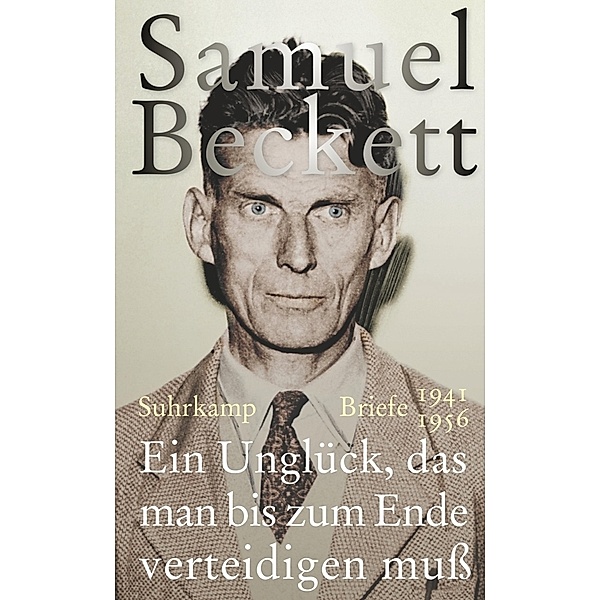 Ein Unglück, das man bis zum Ende verteidigen muss, Samuel Beckett