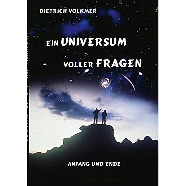 Ein Universum voller Fragen, Dietrich Volkmer