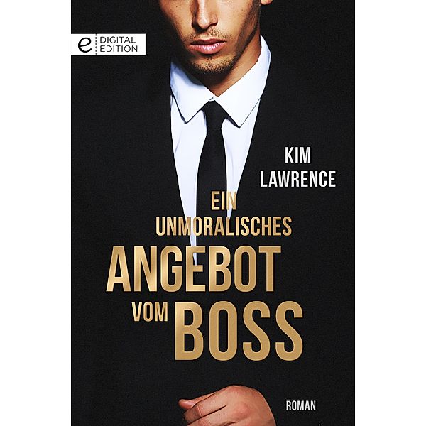 Ein unmoralisches Angebot vom Boss, Kim Lawrence