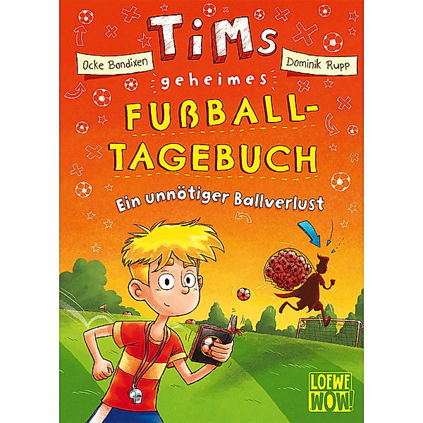 Ein unnötiger Ballverlust / Tims geheimes Fussball-Tagebuch Bd.2, Ocke Bandixen