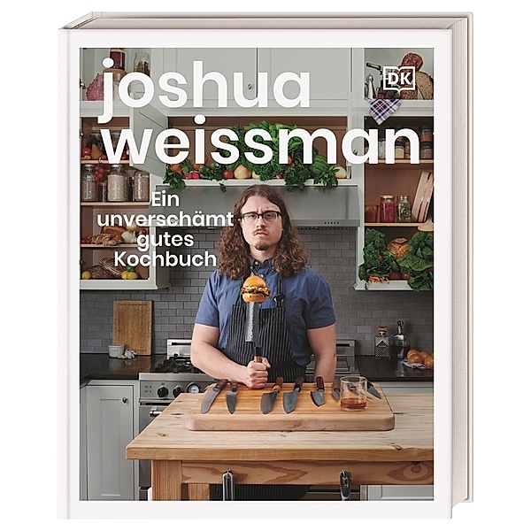 Ein unverschämt gutes Kochbuch, Joshua Weissman