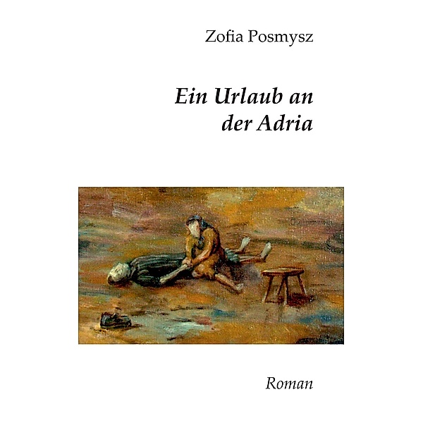 Ein Urlaub an der Adria, Zofia Posmysz