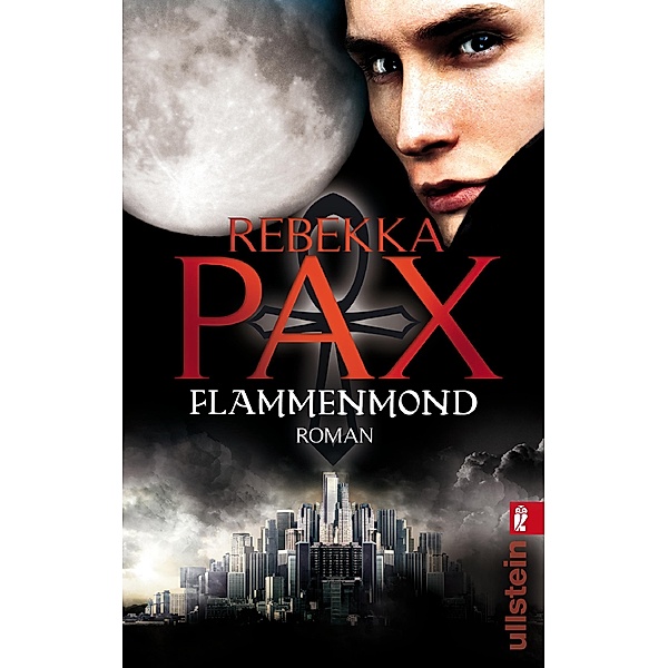 Ein Vampirjäger-Roman: Flammenmond, Rebekka Pax