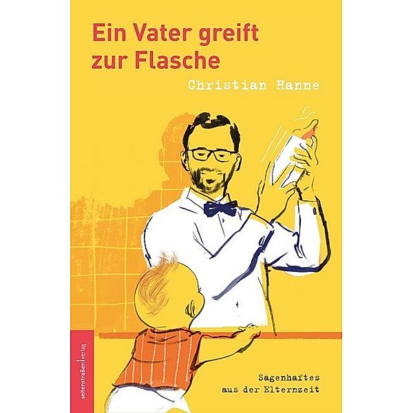 Ein Vater greift zur Flasche, Christian Hanne