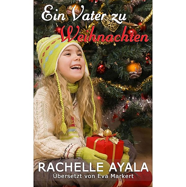 Ein Vater zu Weihnachten, Rachelle Ayala