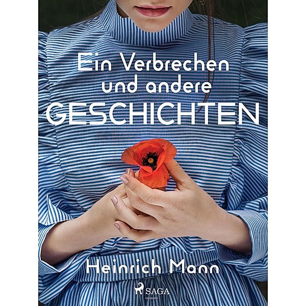 Ein Verbrechen und andere Geschichten, Heinrich Mann