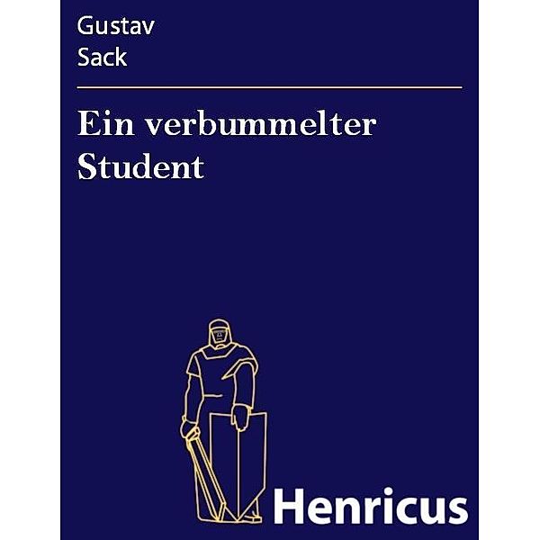 Ein verbummelter Student, Gustav Sack