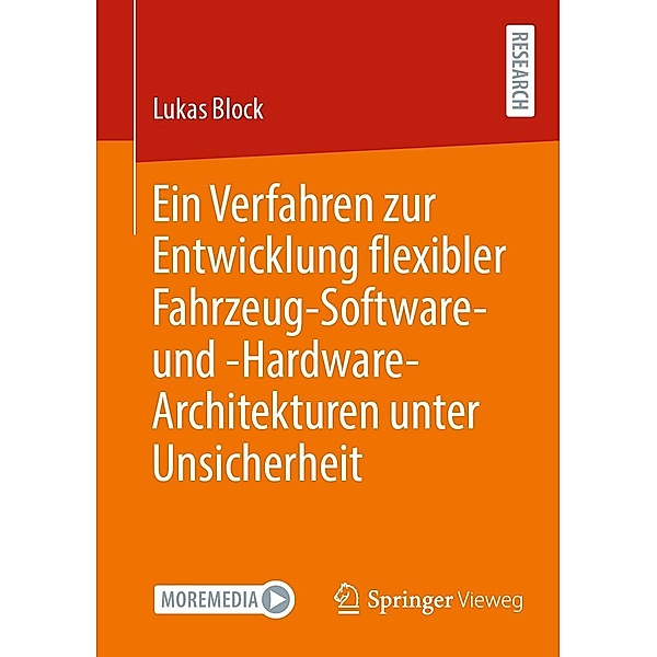 Ein Verfahren zur Entwicklung flexibler Fahrzeug-Software- und -Hardware-Architekturen unter Unsicherheit, Lukas Block