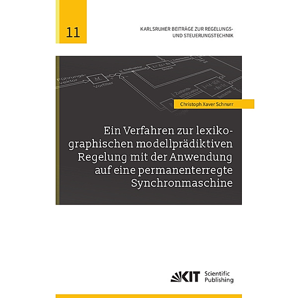 Ein Verfahren zur lexikographischen modellprädiktiven Regelung mit der Anwendung auf eine permanenterregte Synchronmaschine, Christoph Xaver Schnurr