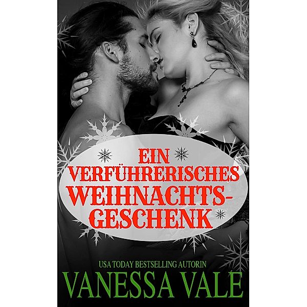 Ein verführerisches Weihnachtsgeschenk, Vanessa Vale