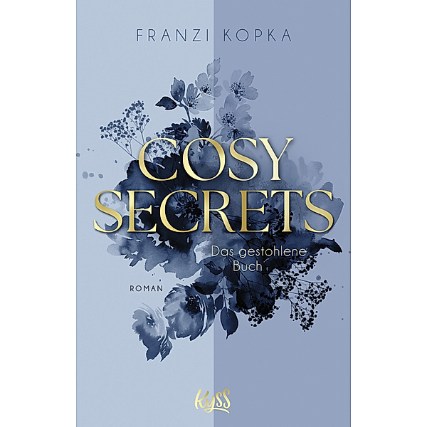 Ein verschwundenes Tagebuch. Ein falscher Verdacht. Und ein verführerischer Gegenspieler / Cosy Secrets Bd.2, Franzi Kopka