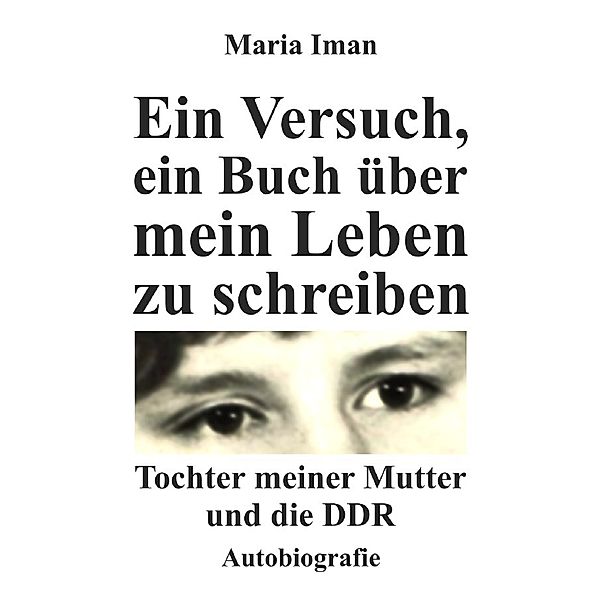 Ein Versuch, ein Buch über mein Leben zu schreiben, Maria Iman