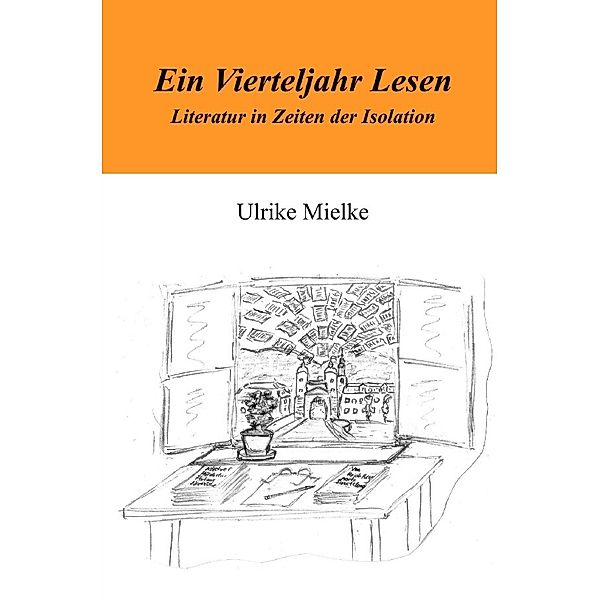 Ein Vierteljahr Lesen, Ulrike Mielke