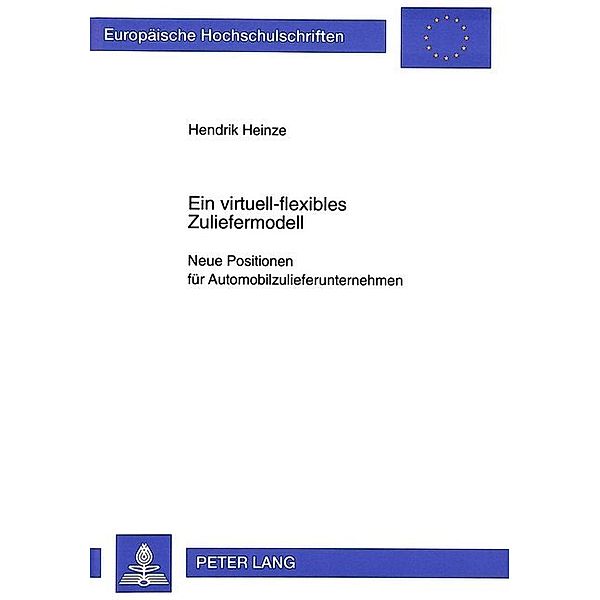 Ein virtuell-flexibles Zuliefermodell, Hendrik Heinze