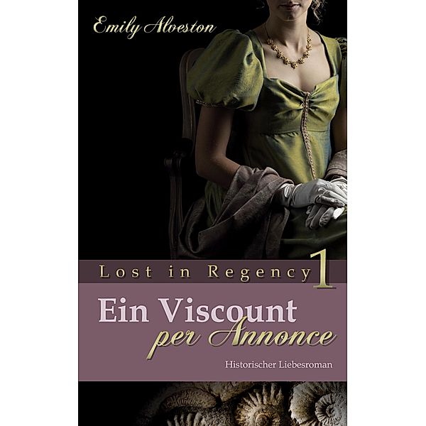 Ein Viscount per Annonce / Lost in Regency, Emily Alveston