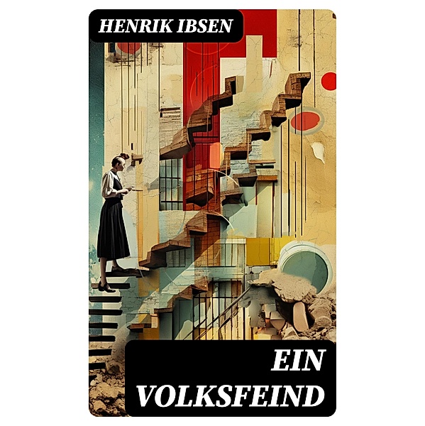 Ein Volksfeind, Henrik Ibsen