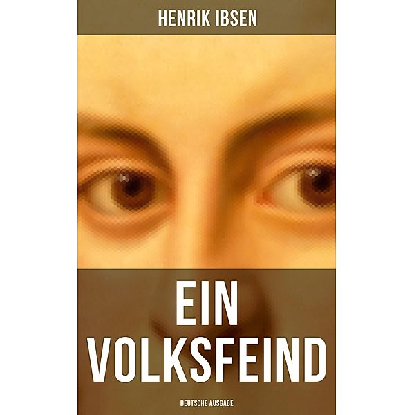 Ein Volksfeind - Deutsche Ausgabe, Henrik Ibsen