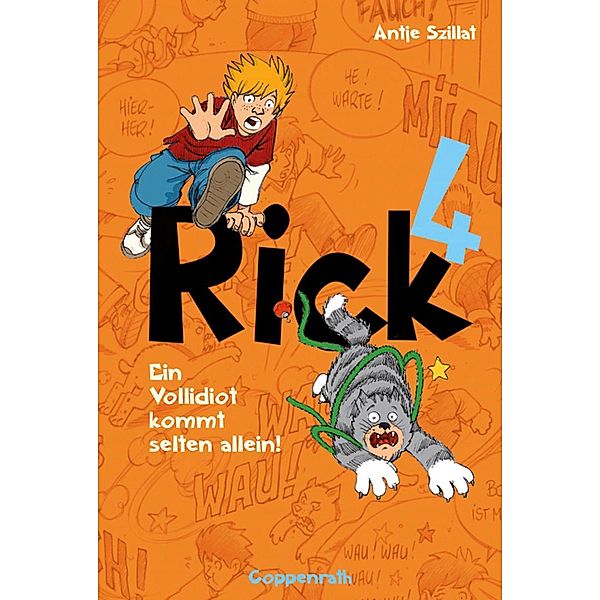 Ein Vollidiot kommt selten allein! / Rick Bd.4, Antje Szillat