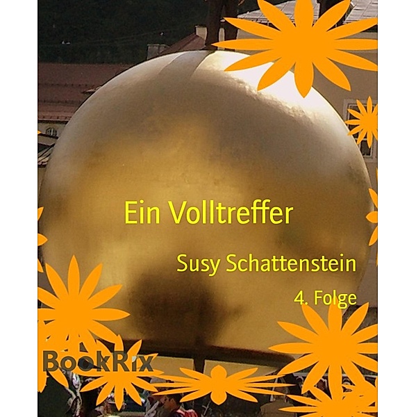 Ein Volltreffer, Susy Schattenstein