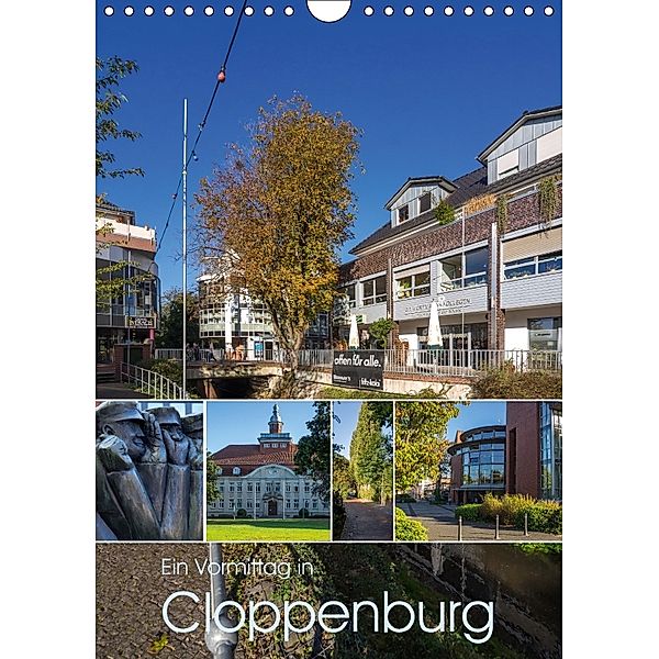 Ein Vormittag in Cloppenburg (Wandkalender 2018 DIN A4 hoch) Dieser erfolgreiche Kalender wurde dieses Jahr mit gleichen, Erwin Renken