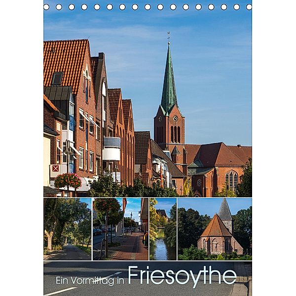 Ein Vormittag in Friesoythe (Tischkalender 2019 DIN A5 hoch), Erwin Renken