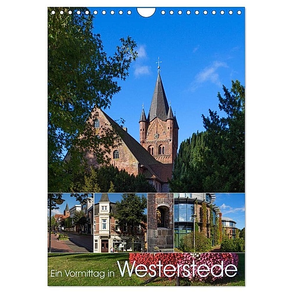 Ein Vormittag in Westerstede (Wandkalender 2024 DIN A4 hoch), CALVENDO Monatskalender, Erwin Renken